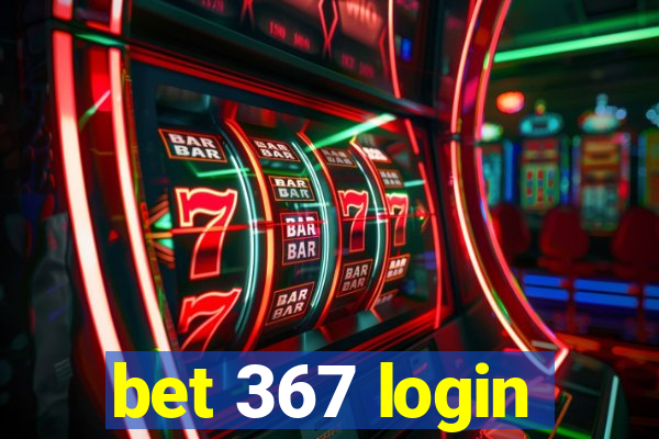 bet 367 login